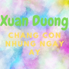 Chang Con Nhung Ngay Ay