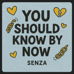 You Should Know By Now