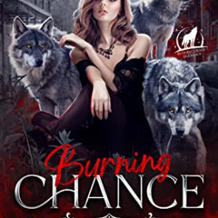Access KINDLE 📘 Burning Chance (Blood Cursed Book 1) by  Demi Warrik [EBOOK EPUB KIN