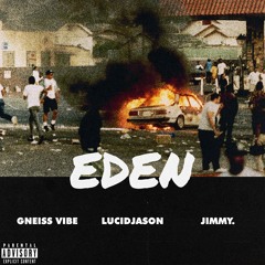 EDEN(Feat. Gneiss Vibe & jimmy.)
