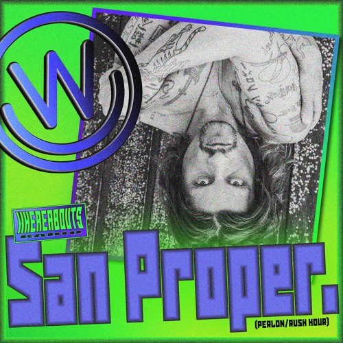 Whereabouts Radio - San Proper (Perlon) 20/05/2020