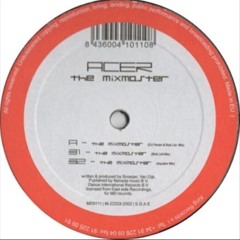 Acer - The Mixmaster (DJ Peran & Bob Ltd. Mix) 2002