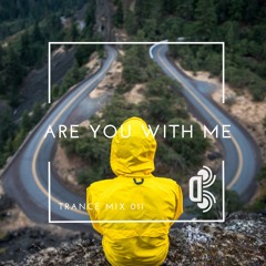 Mixtape Trance ( Vol: 011 ) - Are You With Me ( Đi Với Anh Nhé )