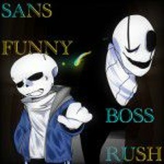 Sans Funny Boss Rush - Normal Rush