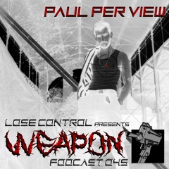 PaulPerView special podcast WEAPON series 045