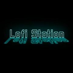 Lofi Station - Start