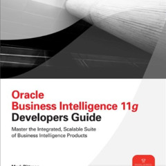 Access PDF 📄 Oracle Business Intelligence 11g Developers Guide by  Mark Rittman [EPU