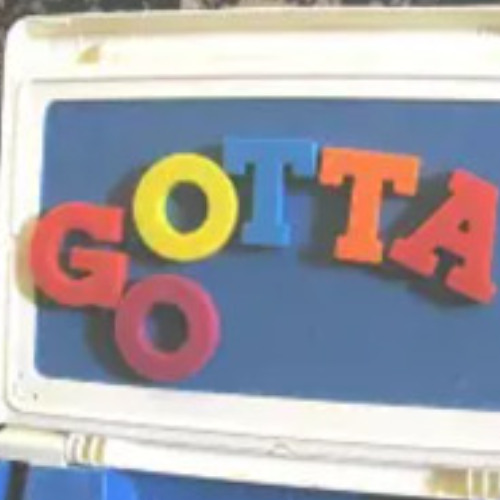 Gotta Go