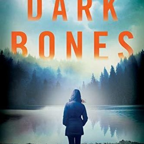 Stream [PDF] Download The Dark Bones BY Loreth Anne White by Szrkmtk615