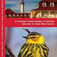 [Download] EPUB 🗂️ Cape May Birds: A Folding Pocket Guide to Familiar Species in Cap