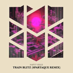 Train Blitz (Spartaque Mix)