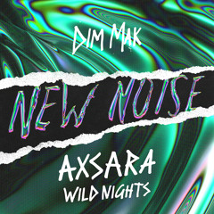 Axsara - Wild Nights