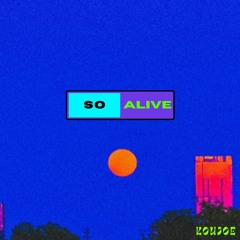So Alive - Koujoe