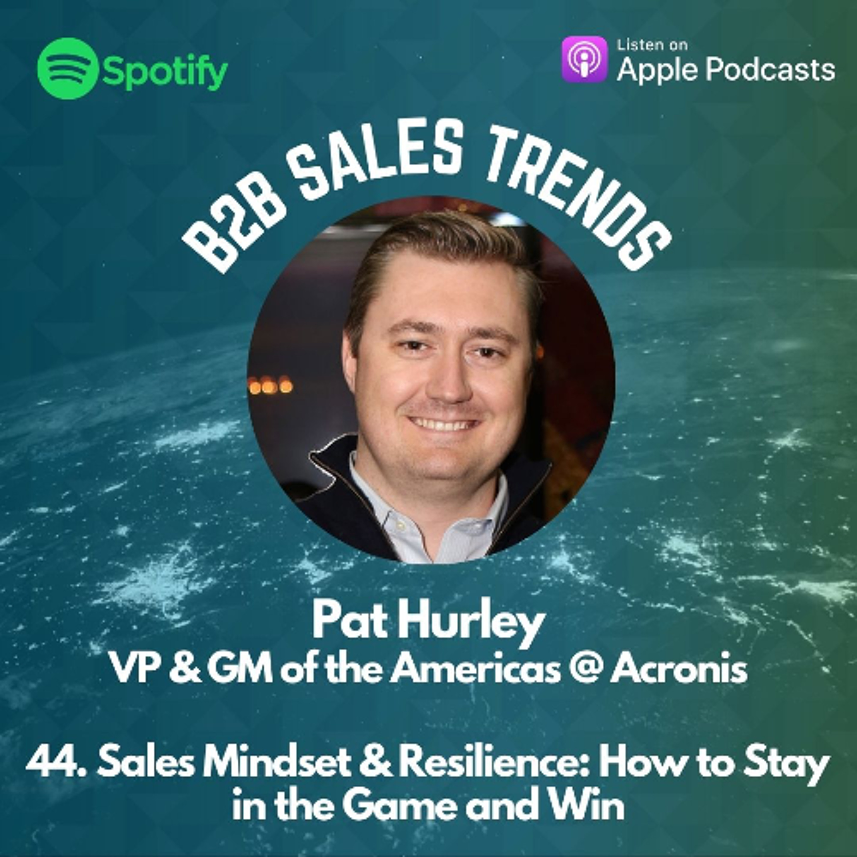 44. Sales Mindset & Resilience: How to Stay in the Game and Win episode artwork