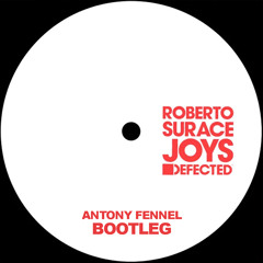 [FREE DOWNLOAD] Roberto Surace - Joys (Antony Fennel Bootleg)