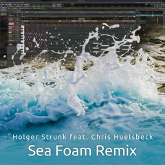 Sea Foam Remix (feat. Chris Huelsbeck)