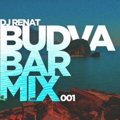DJ Renat - Budva Bar Mix 001