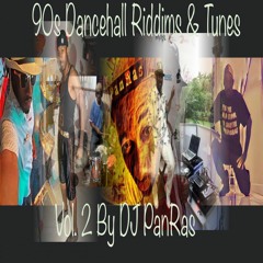 90s Dancehall Riddims & Tunes Vol 2 Mix By DJ PanRas 🇯🇲