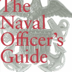 [VIEW] KINDLE 💛 The Naval Officer's Guide Eleventh Edition by  William P. Mack,Harry