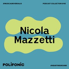 Polifonic Podcast 045 - Nicola Mazzetti