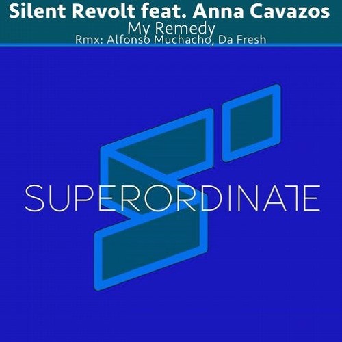 Silent Revolt - My Remedy (Da Fresh rmx) (Superordinate Music)