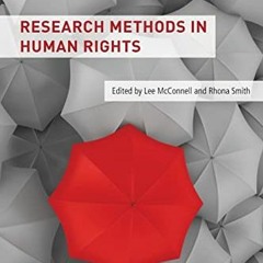 [Read] KINDLE 💔 Research Methods in Human Rights by  Lee McConnell &  Rhona Smith [E