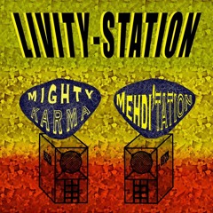 Livity Station Mighty Karma X Mehdi'tation N°7