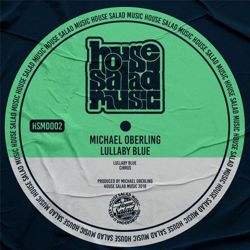 HSMD002 Michael Oberling - Lullaby Blue [House Salad Music]