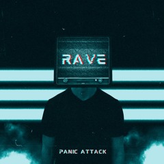 Panic Attack - Rave (FREE DL)