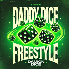 Daddy Dice Freestyle
