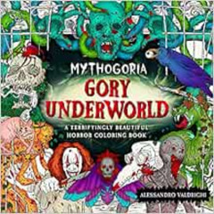 [Free] KINDLE 📬 Mythogoria: Gory Underworld: A Terrifyingly Beautiful Horror Colorin