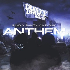 Sano x Sanity x Kryonik - Anthem (FREE DOWNLOAD)