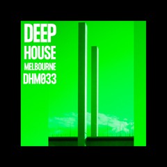 Deep House Melbourne 033 - BINOFSKI