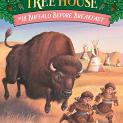 [ACCESS] PDF 🗂️ Buffalo Before Breakfast (Magic Tree House #18) by  Mary Pope Osborn