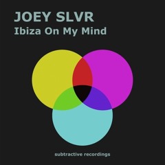 Ibiza On My Mind (Peak Time Edit)Subtractive Records