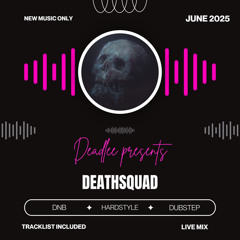 Deadlee Presents: DEATHSQUAD (JUNE25)
