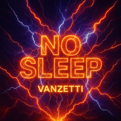 No sleep - Vanzetti .mp3