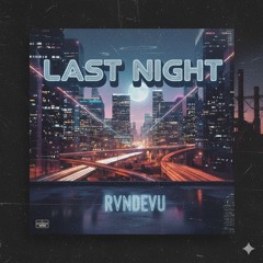 Loofy vs. HI-LO - Last Night vs REESE (RVNDEVU Mashup)