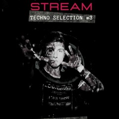 | Techno Selection | #3 |STREAM Live|