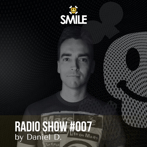 Daniel D @ Smile Radio Show #006