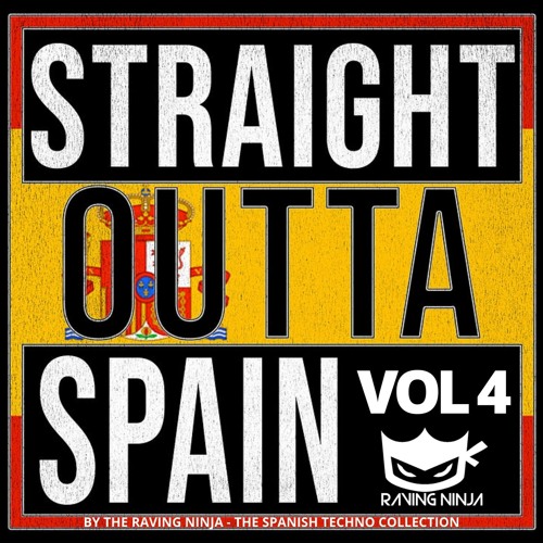 Straight Outta Spain Vol. 04 By The Raving Ninja / Dj Rob ST  (FreeDL & Tracklist in Desc)