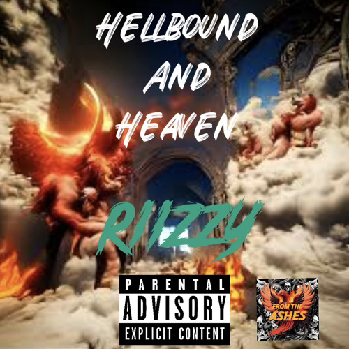 “Hellbound And Heaven”- RIIZZY