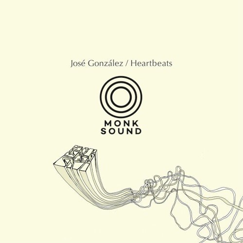 Jose Gonzalez - Heartbeats (Monk Trip Hop Re-Cut)