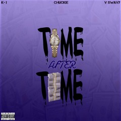 Time After Time (Feat. Chuckie & V Swavy)