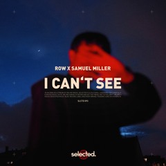 ROW X Samuel Miller - I Can't See