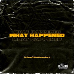 What Happened (feat.BoyoSlapz)