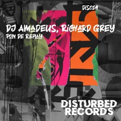 DJ Amadeus & Richard Grey - Pon De Replay (Original Mix)