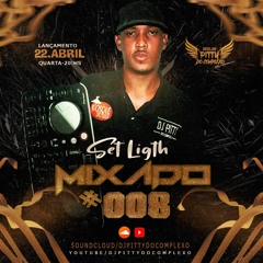 ( DJ PITTY DO COMPLEXO) SET MIXADO #008 LIGHT 2020