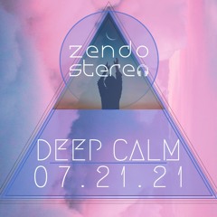 Deep Calm 07.21.21