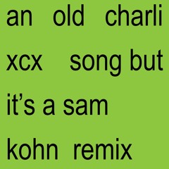 i finally understand – charli xcx (kohn remix)